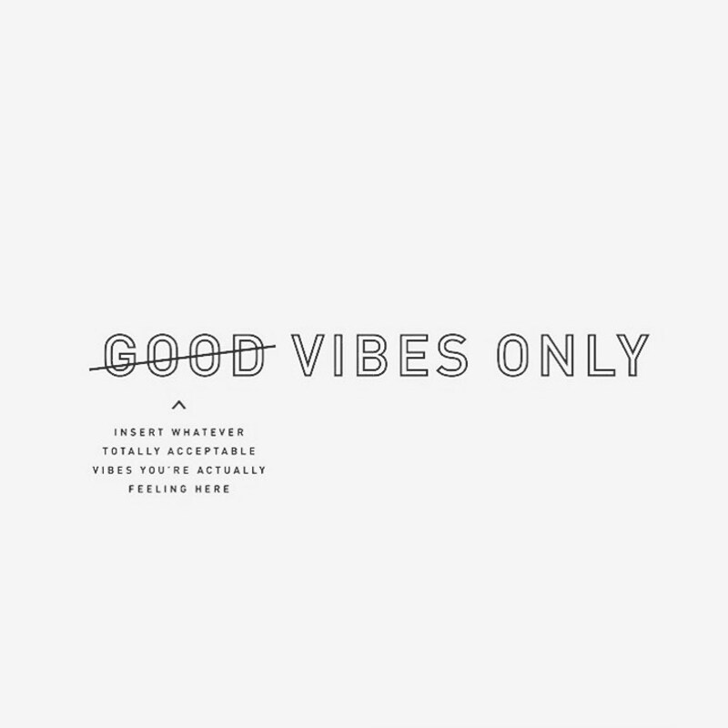 cliomakeup-toxic-positivity-all-vibes-welcome